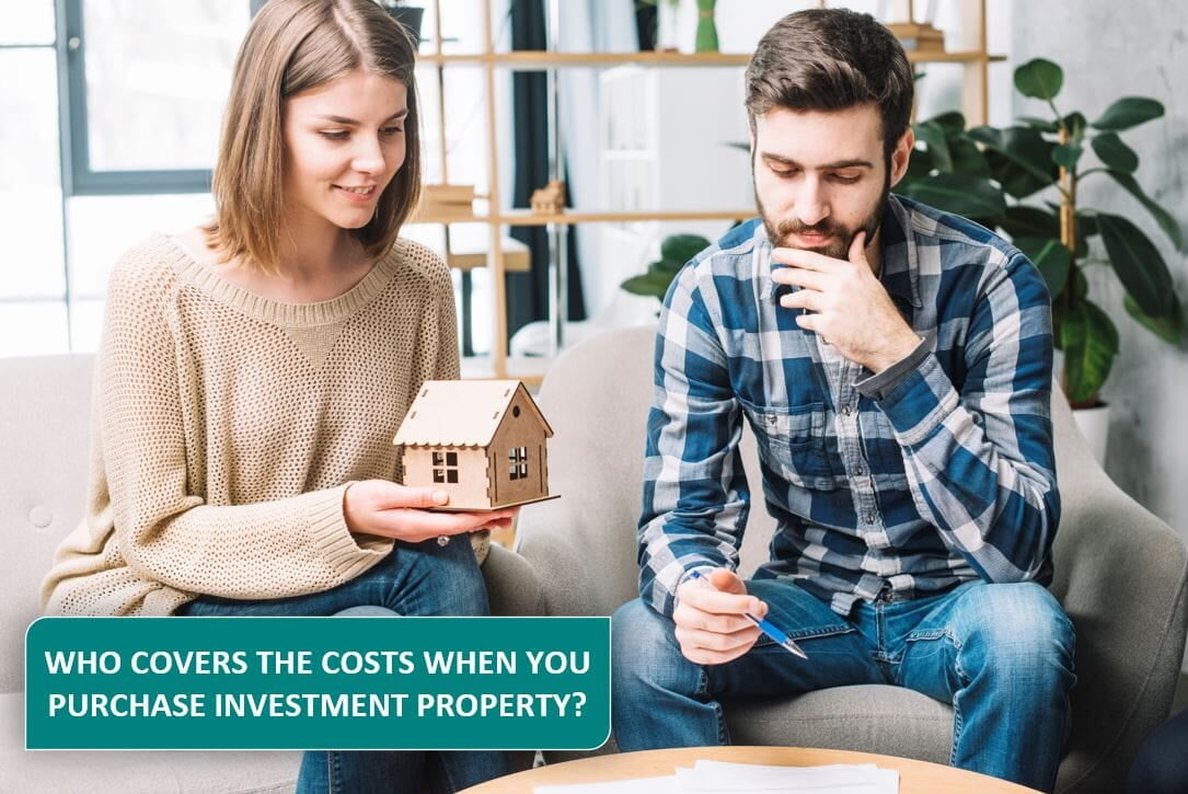 Who Covers The Costs When You Purchase Investment Property?
